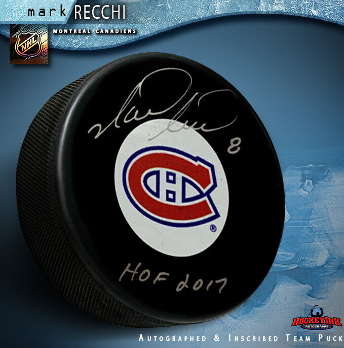 Mark Recchi Signed Montreal Canadiens Puck Inscribed "HOF 2017"